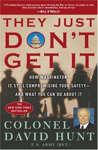 Stock image for They Just Don't Get It: How Washington Is Still Compromising Your Safety--and What You Can Do About It for sale by SecondSale