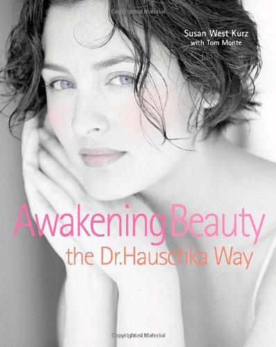 Stock image for Awakening Beauty the Dr. Hauschka Way for sale by Orion Tech