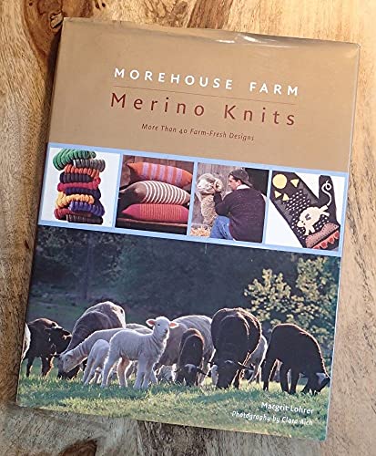 Beispielbild fr Morehouse Farm Merino Knits : More Than 40 Farm-Fresh Designs zum Verkauf von Better World Books