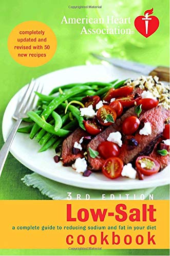 Beispielbild fr American Heart Association Low-Salt Cookbook, 3rd Edition: A Complete Guide to Reducing Sodium and Fat in Your Diet zum Verkauf von Wonder Book