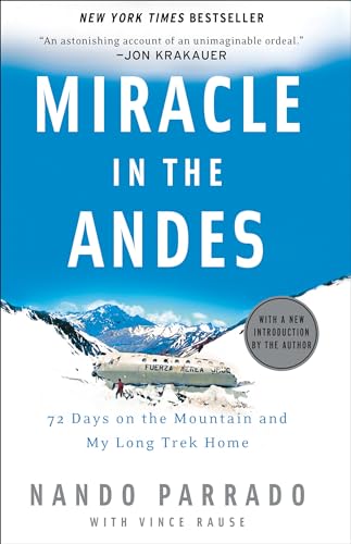 9781400097692: Miracle in the Andes: 72 Days on the Mountain and My Long Trek Home [Idioma Ingls]