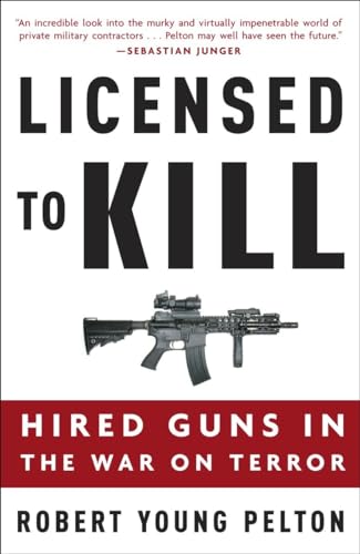 9781400097821: Licensed to Kill: Hired Guns in the War on Terror