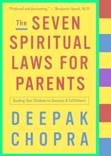 Imagen de archivo de The Seven Spiritual Laws for Parents: Guiding Your Children to Success and Fulfillment a la venta por Your Online Bookstore