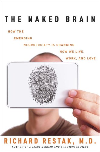 9781400098088: The Naked Brain: How the Emerging Neurosociety Is Changing How We Live, Work, And Love