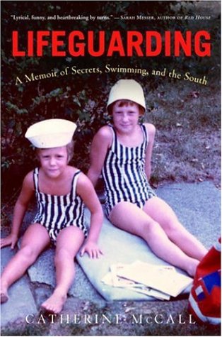 Stock image for Lifeguarding: A Memoir of Secrets, Swimming, and the South for sale by ThriftBooks-Dallas