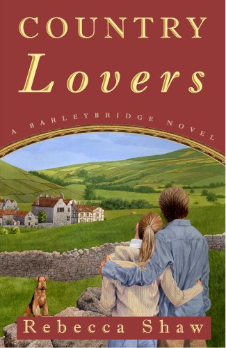 Imagen de archivo de Country Lovers (Barleybridge Novels) a la venta por Wonder Book