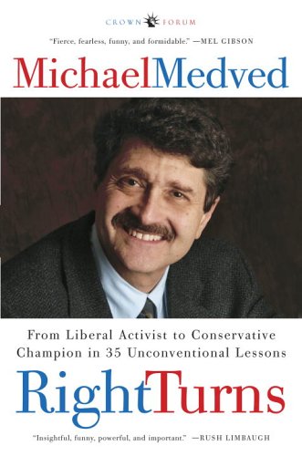 Stock image for Right Turns: From Liberal Activist to Conservative Champion in 35 Unconventional Lessons for sale by SecondSale