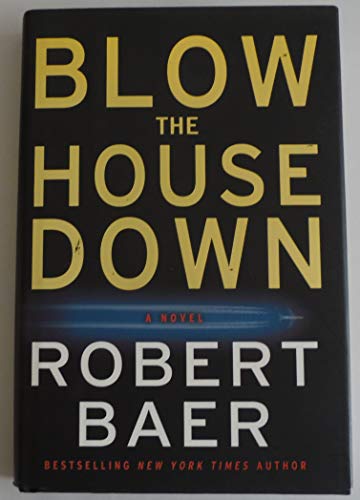 Imagen de archivo de Blow the House Down: A Novel a la venta por Gulf Coast Books