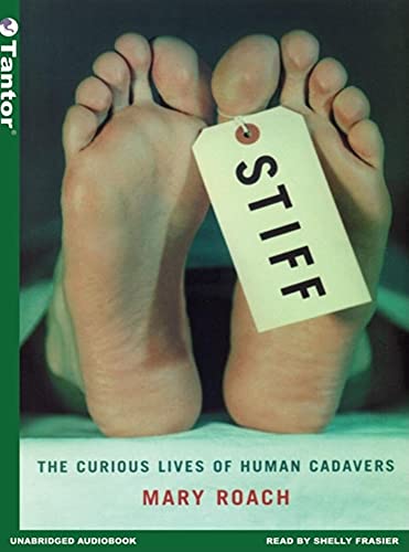 Imagen de archivo de Stiff: The Curious Lives of Human Cadavers a la venta por HPB-Diamond