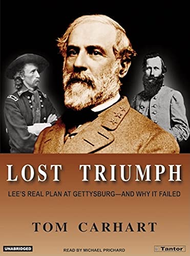 Stock image for Lost Triumph: Lee's Real Plan at Gettysburg--And Why It Failed for sale by SecondSale