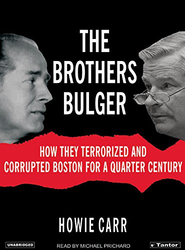 Imagen de archivo de The Brothers Bulger: How They Terrorized and Corrupted Boston for a Quarter Century a la venta por Books From California