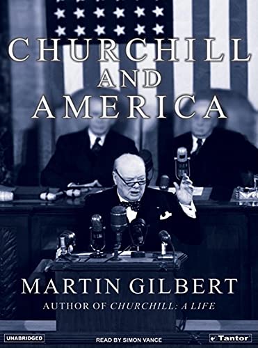 Churchill and America (9781400101931) by Martin Gilbert