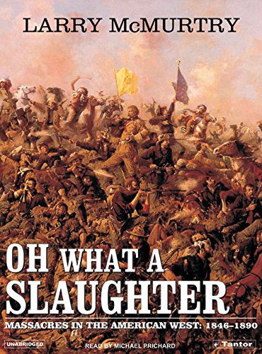 Imagen de archivo de Oh What a Slaughter: Massacres in the American West: 1846--1890 a la venta por Seattle Goodwill