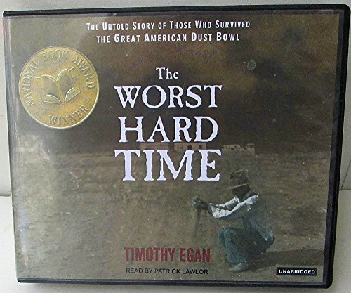 Beispielbild fr The Worst Hard Time: The Untold Story of Those Who Survived the Great American Dust Bowl zum Verkauf von Seattle Goodwill