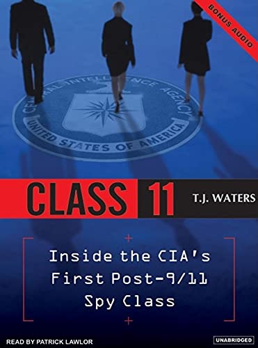 Stock image for Class 11: Inside the CIA's First Post-9/11 Spy Class for sale by 20th Century Lost & Found
