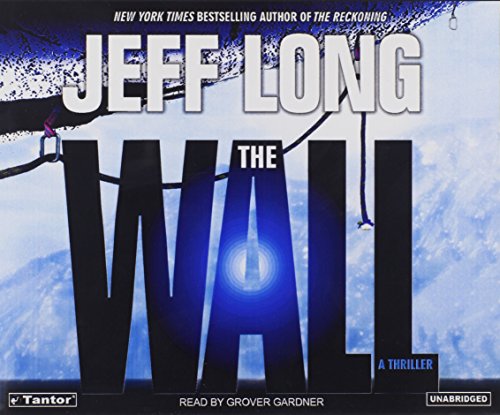 The Wall: A Thriller (9781400102280) by Jeff Long