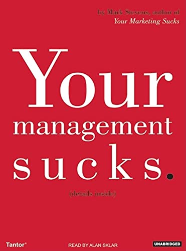 Imagen de archivo de Your Management Sucks: Why You Have to Declare War on Yourselfand Your Business a la venta por The Yard Sale Store