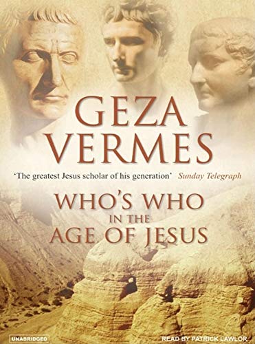 Who's Who in the Age of Jesus - Geza Vermes