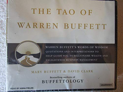 Beispielbild fr The Tao of Warren Buffett: Warren Buffett's Words of Wisdom: Quotations and Interpretations to Help Guide You to Billionaire Wealth and Enlightened Business Management zum Verkauf von HPB-Ruby