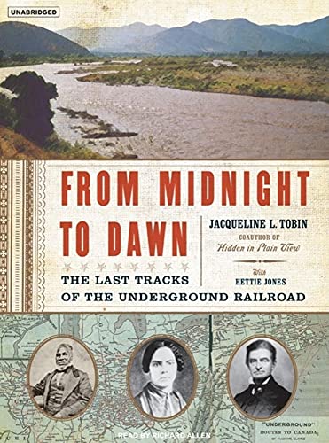 9781400103546: From Midnight to Dawn: The Last Tracks of the Underground Railroad