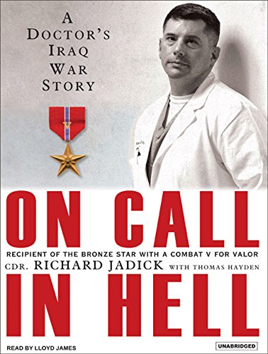 9781400103607: On Call in Hell: A Doctor's Iraq War Story