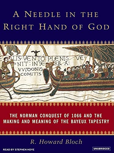 Imagen de archivo de A Needle in the Right Hand of God: The Norman Conquest of 1066 and the Making and Meaning of the Bayeux Tapestry a la venta por The Yard Sale Store