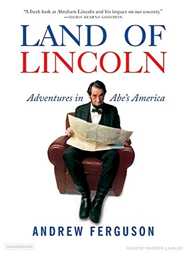 Stock image for Land of Lincoln: Adventures in Abe's America for sale by HPB-Movies