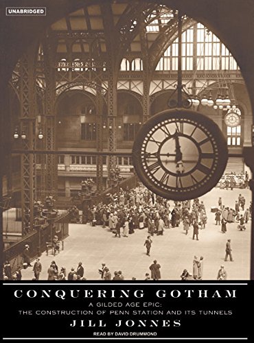 Beispielbild fr Conquering Gotham: A Gilded Age Epic: The Construction of Penn Station and Its Tunnels zum Verkauf von Wonder Book
