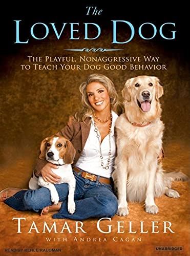 Stock image for The Loved Dog: The Playful, Nonaggressive Way to Teach Your Dog Good Behavior for sale by The Yard Sale Store