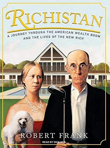 Stock image for Richistan: A Journey Through the American Wealth Boom and the Lives of the New Rich for sale by HPB Inc.