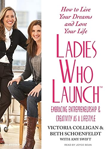 Beispielbild fr Ladies Who Launch: Embracing Entrepreneurship & Creativity As a Lifestyle zum Verkauf von The Yard Sale Store