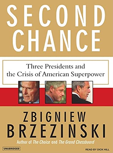 Second Chance: Three Presidents and the Crisis of American Superpower (9781400104598) by Brzezinski, Zbigniew