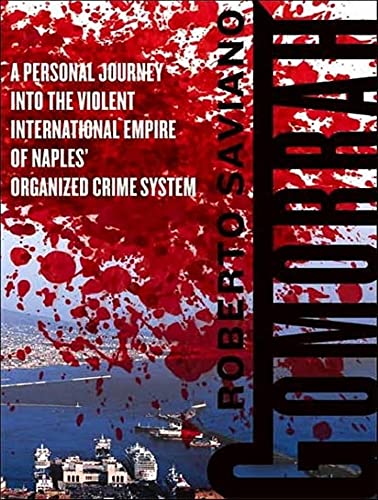 Stock image for Gomorrah: A Personal Journey into the Violent International Empire of Naples' Organized Crime System for sale by The Yard Sale Store