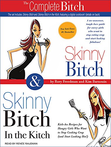 9781400105632: The Complete Bitch: Skinny Bitch & Skinny Bitch in the Kitch
