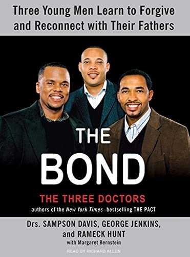 9781400105687: The Bond: Three Young Men Learn to Forgive and Reconnect with Their Fathers