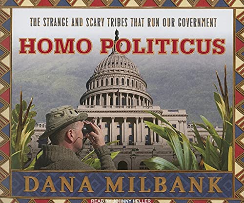 Beispielbild fr Homo Politicus: The Strange and Scary Tribes that Run Our Government zum Verkauf von HPB Inc.