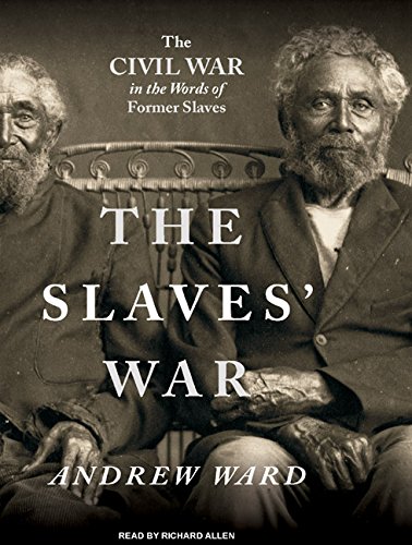 Stock image for The Slaves' War: The Civil War in the Words of Former Slaves for sale by SecondSale