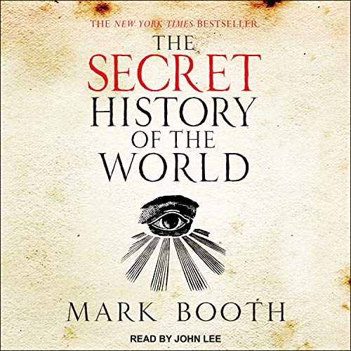 9781400106226: The Secret History of the World: As Laid Down by the Secret Societies