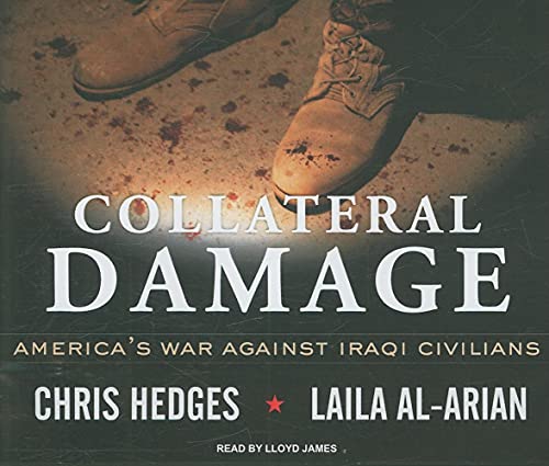 Imagen de archivo de Collateral Damage: America's War Against Iraqi Civilians a la venta por The Yard Sale Store