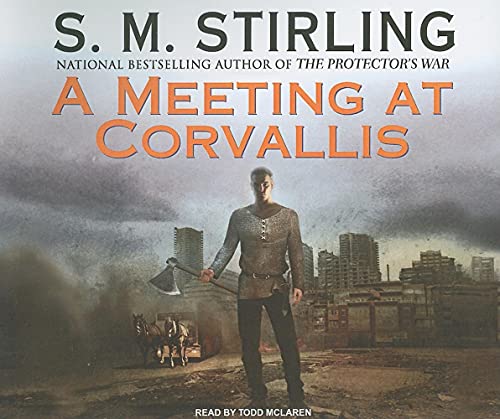 A Meeting at Corvallis (Emberverse, 3) (9781400106783) by Stirling, S. M.