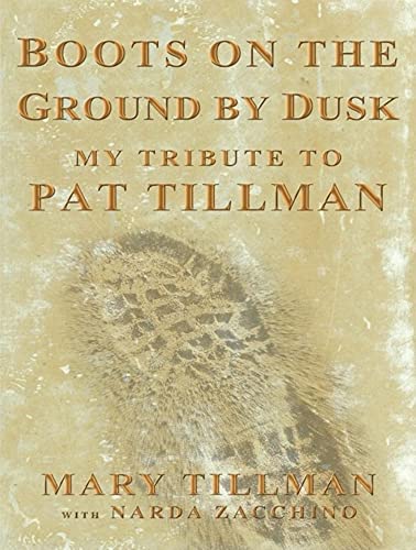 9781400107025: Boots on the Ground by Dusk: My Tribute to Pat Tillman
