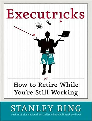 Beispielbild fr Executricks: Or How to Retire While You're Still Working zum Verkauf von The Yard Sale Store