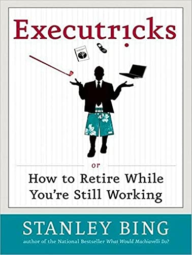 Stock image for Executricks: Or How to Retire While You're Still Working for sale by The Yard Sale Store