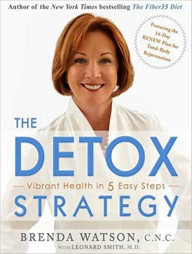 Stock image for The Detox Strategy: Vibrant Health in 5 Easy Steps for sale by SecondSale