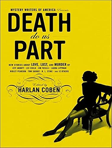 Mystery Writers of America Presents Death Do Us Part: New Stories about Love, Lust, and Murder (9781400107209) by Coben, Harlan