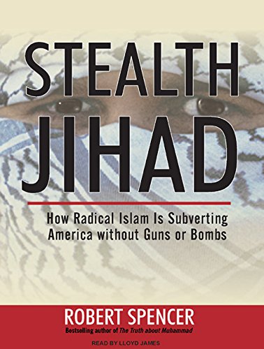 9781400107575: Stealth Jihad: How Radical Islam Is Subverting America without Guns or Bombs