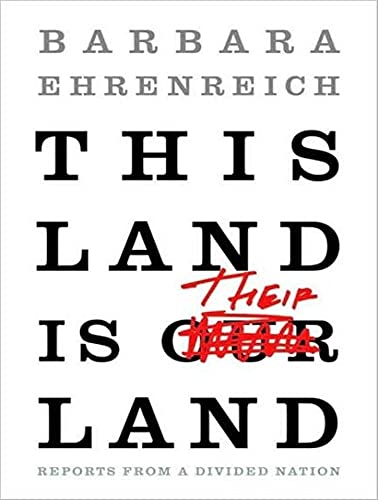 This Land Is Their Land: Reports from a Divided Nation (9781400107735) by Ehrenreich, Barbara