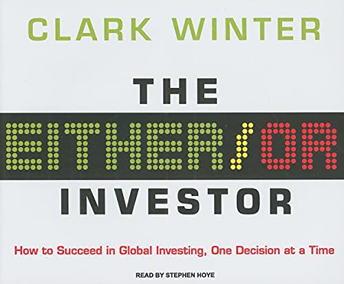 9781400108114: The Either/Or Investor: How to Succeed in Global Investing, One Decision at a Time