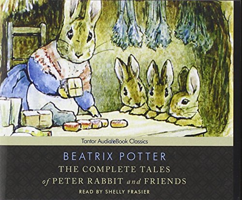 9781400108510: The Complete Tales of Peter Rabbit and Friends (Tantor Unabridged Classics)