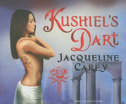 Kushiel's Dart (Kushiel's Legacy, 1) (9781400109494) by Carey, Jacqueline